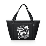 Beach Sayings Good Times & Tan Lines - Topanga Cooler Tote Bag